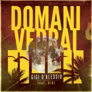 SIMPLY-RADIO_SIMPLYRADIO_SIMPLY_RADIO_ITALIA_ITALIANA_TIVù_TV_top_pop_musica_italia_roma_lazio_novita_novità_new_hit_top40_chart_uk_AMAZON_android_apple_APP_gigi_d_alessio_domani_vedrai_feat_gigi