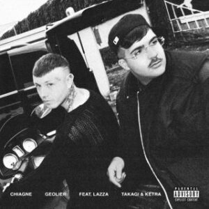 Geolier - CHIAGNE (feat. Lazza, Takagi & Ketra) (Radio Date: 28-10-2022)
