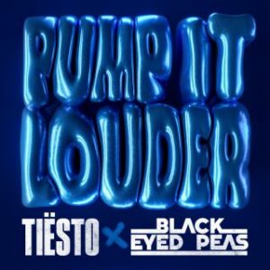 TIËSTO & Black Eyed Peas - Pump It Louder (Radio Date: 14-10-2022)
