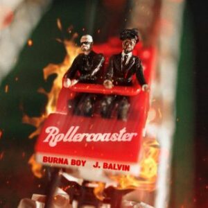 BURNA BOY - Rollercoaster (feat. J Balvin)