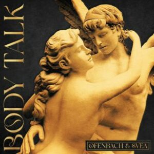 Ofenbach & Svea - Body Talk (Radio Date: 24-02-2023)
