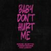 David Guetta, Anne-Marie & Coi Leray - Baby Don't Hurt Me (Radio Date: 07-04-2023)