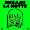 Pinguini Tattici Nucleari - Rubami la Notte (Radio Date: 19-05-2023)